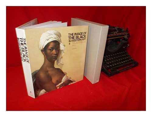 Stock image for The Image of the Black in Western Art , Volume 4 (The Image of the Black in Western Art, Vol 4: From the American Revolution to WWI) for sale by ThriftBooks-Atlanta