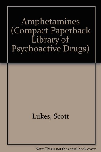 Amphetamines: Danger in the Fast Lane (The Encyclopedia of Psycoactive Drugs) (9780791000038) by Lukas, Scott E., Ph.D.; Snyder, Solomon H.; Jacobs, Barry L.
