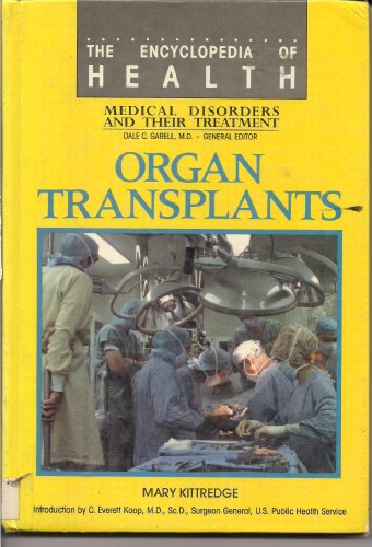 9780791000717: Organ Transplants (Encyclopedia of Health)