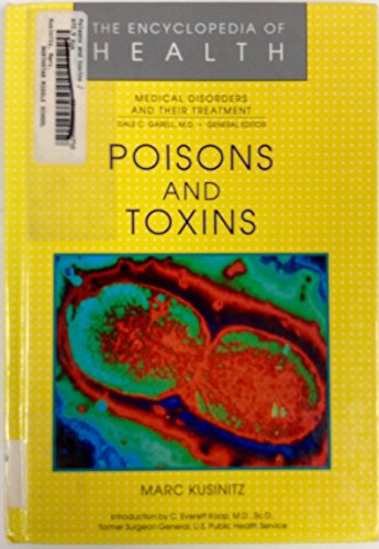 Poisons and Toxins (Encyclopedia of Health) (9780791000748) by Kusinitz, Marc