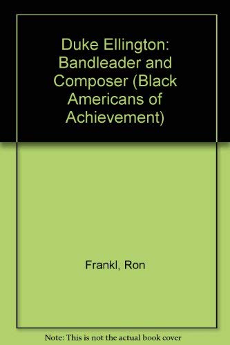 Imagen de archivo de Duke Ellington, Bandleader and Composer: Black Americans of Achievement a la venta por Alf Books