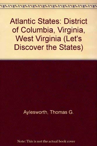 Stock image for Atlantic: District of Columbia, Virginia, West Virginia (Let's Discover the States) for sale by Redux Books