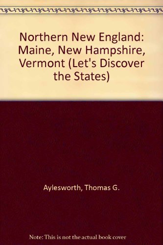9780791005385: Northern New England: Maine, New Hampshire, Vermont (Let's Discover the States S.) [Idioma Ingls]