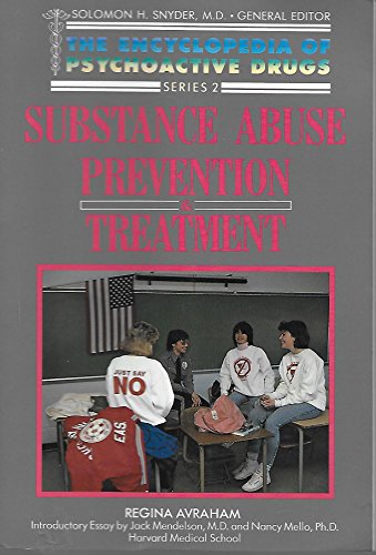 Beispielbild fr Substance Abuse Prevention and Treatment (Encyclopedia of Psychoactive Drugs) zum Verkauf von Wonder Book