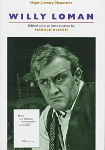 Stock image for Willy Loman (Bloom's Major Literary Characters) for sale by Enterprise Books
