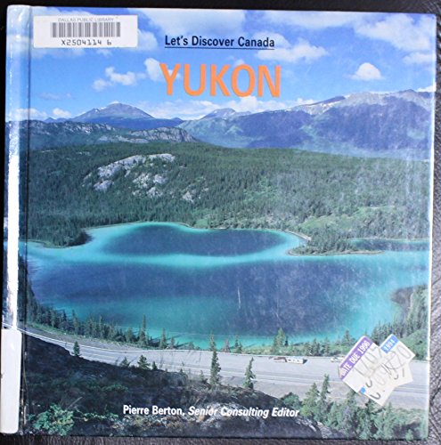 Yukon (Let's Discover Canada) (9780791010327) by Levert, Suzanne