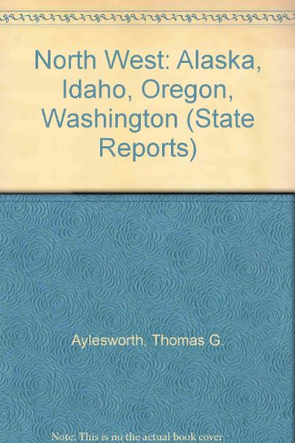 The Northwest: Alaska, Idaho, Oregon, Washington (State Reports) (9780791010518) by Grabowski, John F.; Grabowski, Patricia A.