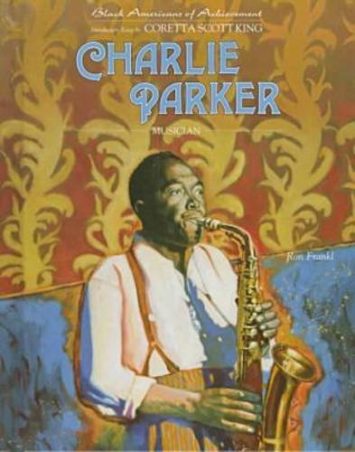 Imagen de archivo de Charlie Parker (Black Amer) (Black Americans of Achievement) a la venta por Ergodebooks