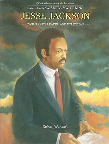 Jesse Jackson (Black Americans of Achievement) (9780791011553) by Jakoubek, Robert E.