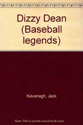 9780791012079: Dizzy Dean (Baseball legends) [Paperback] by Kavanagh, Jack [Taschenbuch] by