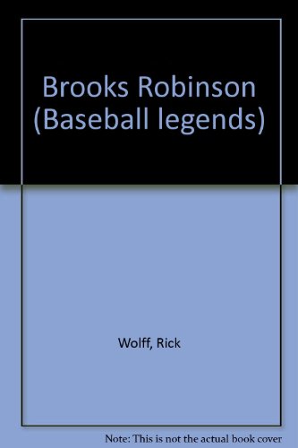 9780791012208: Brooks Robinson (Baseball legends)