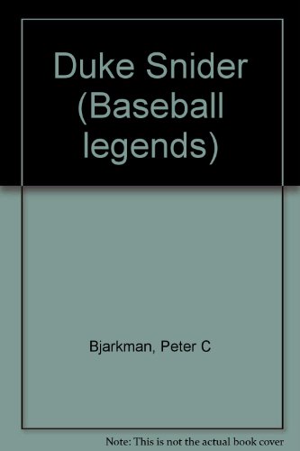 Duke Snider (Baseball legends) (9780791012246) by Bjarkman, Peter C