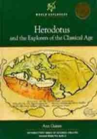 Herodotus: And the Explorers of the Classical Age (World Explorers) (9780791012932) by Gaines, Ann