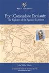 Beispielbild fr From Coronado to Escalante : The Explorers of the Spanish Southwest zum Verkauf von Better World Books