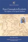 Imagen de archivo de From Coronado to Escalante : The Explorers of the Spanish Southwest a la venta por Better World Books