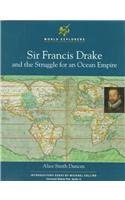 9780791013021: Sir Francis Drake and the Struggle for an Ocean Empire (World Explorers)