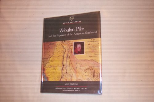 9780791013175: Zebulon Pike: And the Explorers of the American Southwest (World Explorers S.)