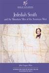 9780791013199: Jedediah Smith and the Mountain Men of the American West (World Explorers)