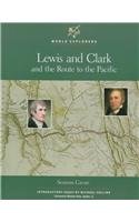 Stock image for Lewis and Clark and the Route to the Pacific (World Explorers) for sale by SecondSale