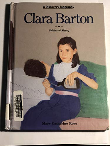 Stock image for Clara Barton: Soldier of Mercy (Discovery Biographies) for sale by Ergodebooks