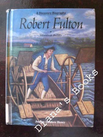 Stock image for Robert Fulton : Steamboat Builder for sale by Better World Books