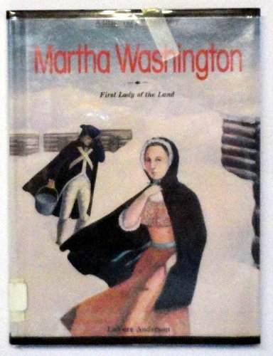 Beispielbild fr Martha Washington : First Lady of the Land zum Verkauf von Better World Books