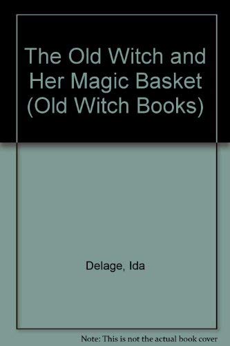9780791014752: The Old Witch and Her Magic Basket (Old Witch Books)