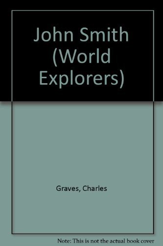 Stock image for John Smith (Junior World Explorers) for sale by Goodwill of Colorado