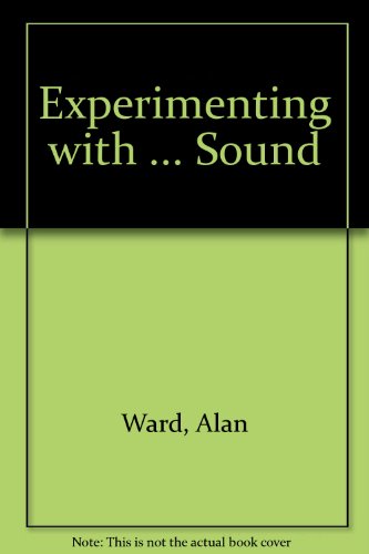 Stock image for Experimenting with Sound for sale by Table of Contents