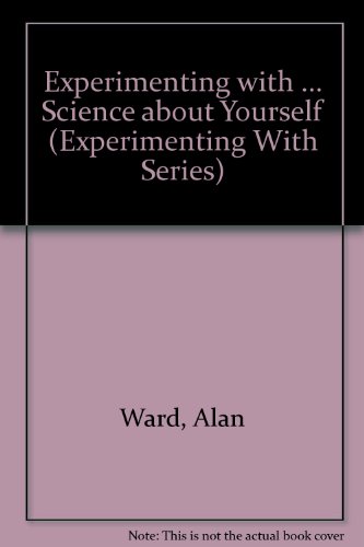 Imagen de archivo de Science About Yourself (Experimenting With Series) a la venta por HPB Inc.