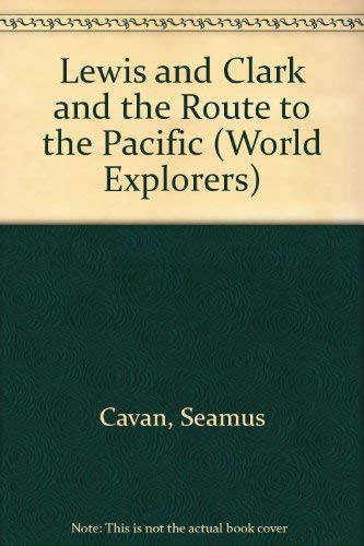 Stock image for Lewis and Clark and the Route to the Pacific for sale by About Books