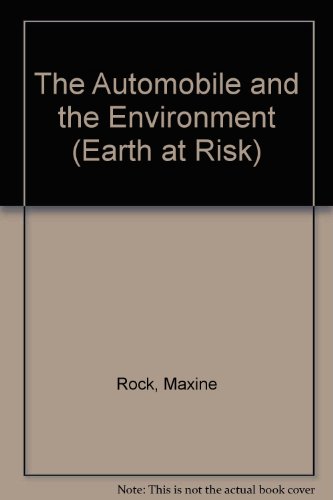 Stock image for The Automobile and the Environment (Earth at Risk) for sale by The Book Cellar, LLC