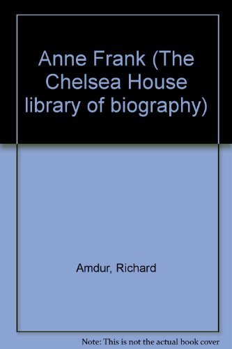 Stock image for Anne Frank (Chelsea House Library of Biographies) for sale by Ergodebooks