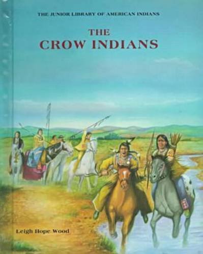 Beispielbild fr The Crow Indians (Junior Library of American Indians) zum Verkauf von Newsboy Books