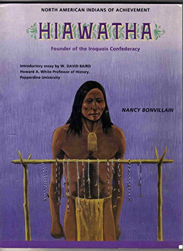 Beispielbild fr Hiawatha: Founder of the Iroquois Confederacy (North American Indians of Achievement) zum Verkauf von Conover Books