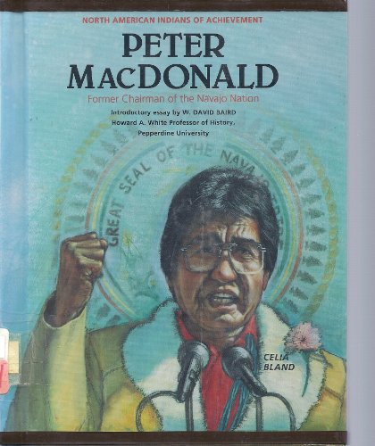 Imagen de archivo de Peter Macdonald: Former Chairman of the Navajo Nation (North American Indians of Achievement) a la venta por Irish Booksellers