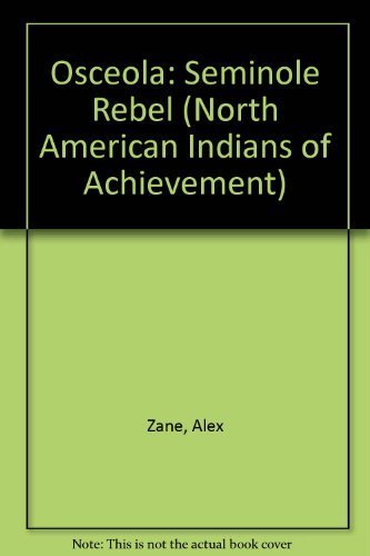 Imagen de archivo de Osceola: Seminole Rebel (North American Indians of Achievement) a la venta por Ergodebooks