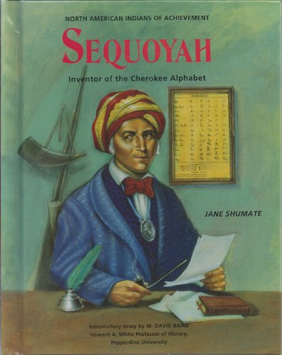 Stock image for Sequoyah: Inventor of the Cherokee Alphabet (North American Indians of Achievement) for sale by SecondSale