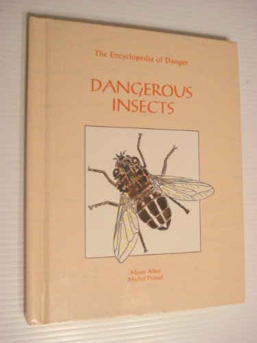 Dangerous Insects (Encyclopedia of Danger)