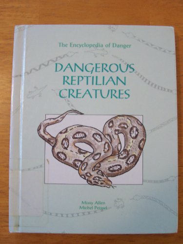 Imagen de archivo de Dangerous Reptilian Creatures(oop) a la venta por ThriftBooks-Dallas