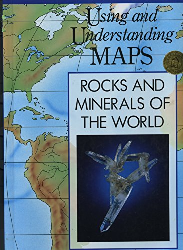 Stock image for Rocks and Minerals of the World (Using and Understanding Maps) for sale by Ergodebooks