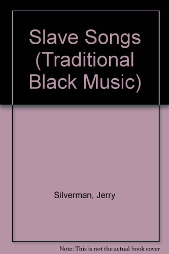 Stock image for Slave Songs, Traditional Black Music for sale by Navalperson Books and More from Bob