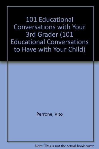 Stock image for 101 Educational Conversations With Your 3rd Grader (101 Educational Conversations You Should Have With Your Child) for sale by Robinson Street Books, IOBA
