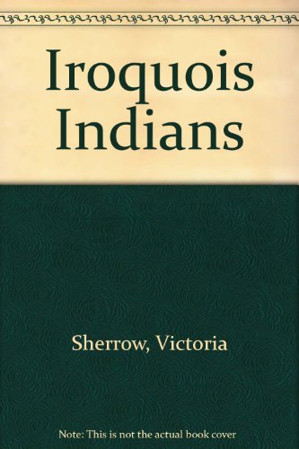 Stock image for Iroquois Indians (Junior Library of American Indians (Paperback)) for sale by Bookmans