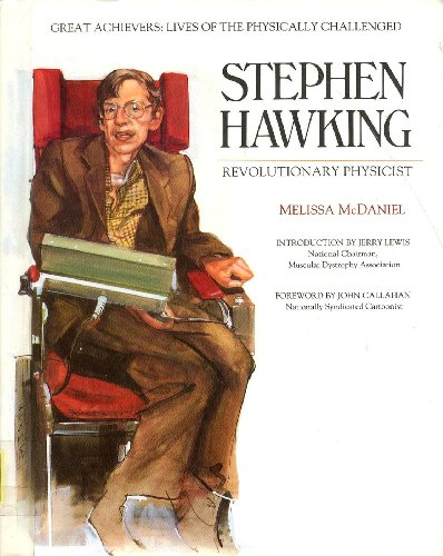 Stephen Hawking: Revolutionary Physicist (Great Achievers : Lives of the Physically Challenged) (9780791020784) by McDaniel, Melissa