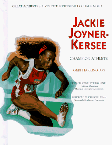 Imagen de archivo de Jackie Joyner-Kersee (Grt Ach) (Z) (Great Achievers: Lives of the Physically Challenged) a la venta por SecondSale
