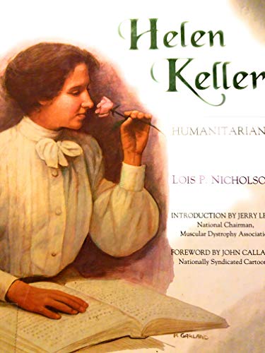 Stock image for Helen Keller : The Humantarian Who Became Deaf and Blind at Nineteen Months for sale by Better World Books: West
