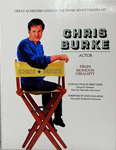 Chris Burke: Actor (Great Achievers) (9780791020944) by Geraghty, Helen Monsoon