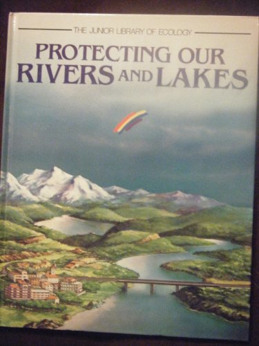 Beispielbild fr Protecting Our Rivers and Lakes zum Verkauf von Better World Books
