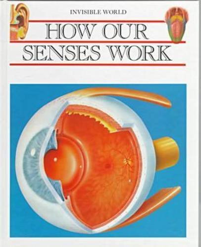 Imagen de archivo de How Our Senses Work (The Invisible World) a la venta por Bulk Book Warehouse